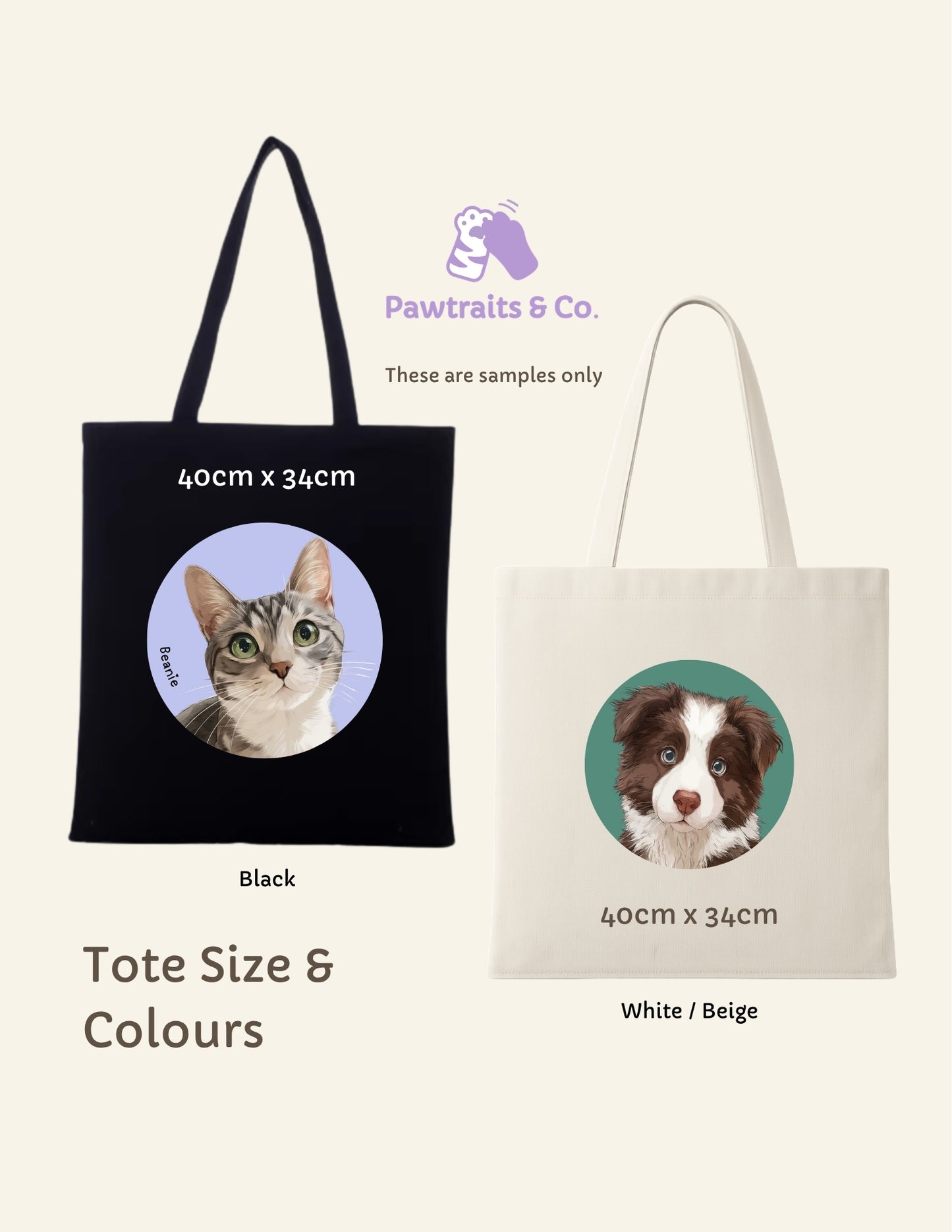 Two tote bag samples on a light beige background, labeled Black and White / Beige, with printed pet portraits and text showing 40cm x 30cm size. Pawtraits & Co.